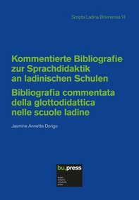 Kommentierte Bibliografie zur Sprachdidaktik an ladinischen Schulen-Bibliografia commentata della glottodidattica nelle scuole ladine - Librerie.coop