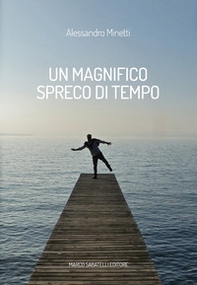 Un magnifico spreco di tempo - Librerie.coop
