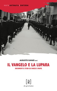 Il Vangelo e la lupara. Documenti e studi su Chiese e mafie - Librerie.coop