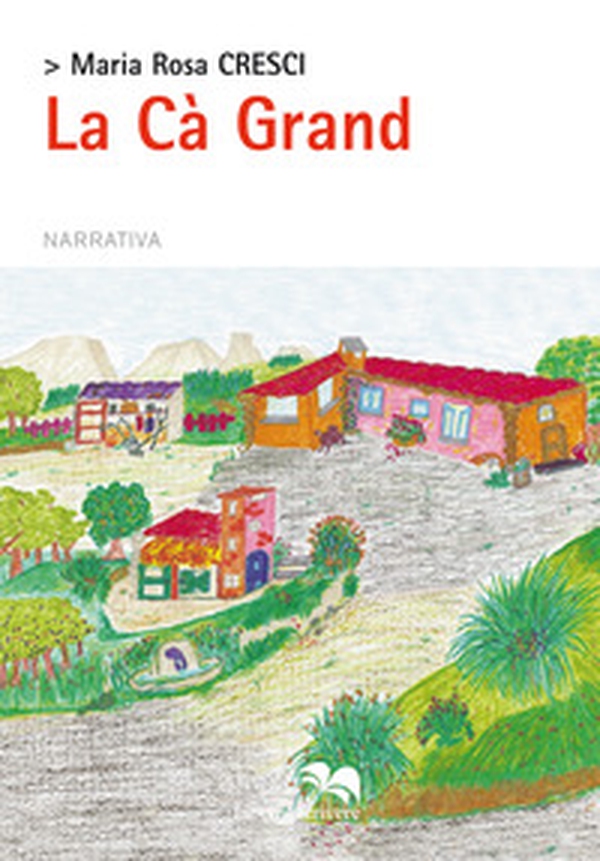 La Cà Grand - Librerie.coop La Cà Grand - Librerie.coop