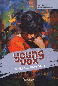Il prezzo da pagare. Young vox - Vol. 1 - Librerie.coop