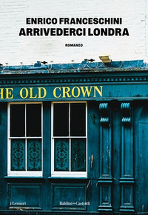Arrivederci Londra - Librerie.coop