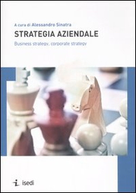Strategia aziendale. Business strategy, corporate strategy - Librerie.coop