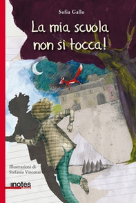 La mia scuola non si tocca! - Librerie.coop La mia scuola non si tocca! - Librerie.coop