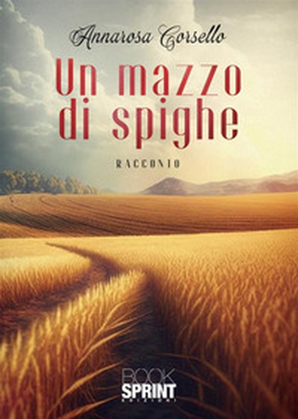 Un mazzo di spighe - Librerie.coop Un mazzo di spighe - Librerie.coop