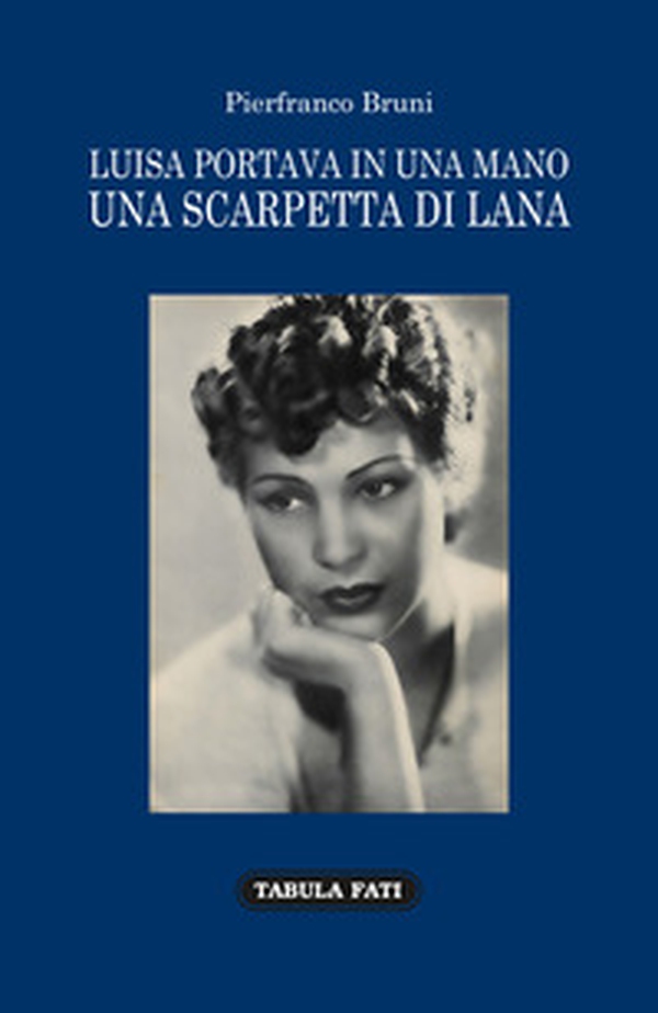 Luisa portava in una mano una scarpetta di lana - Librerie.coop Luisa portava in una mano una scarpetta di lana - Librerie.coop