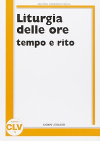 Liturgia delle ore. Tempo e rito - Librerie.coop