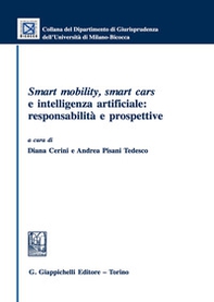 Smart mobility, smart cars e intelligenza artificiale: responsabilità e prospettive - Librerie.coop