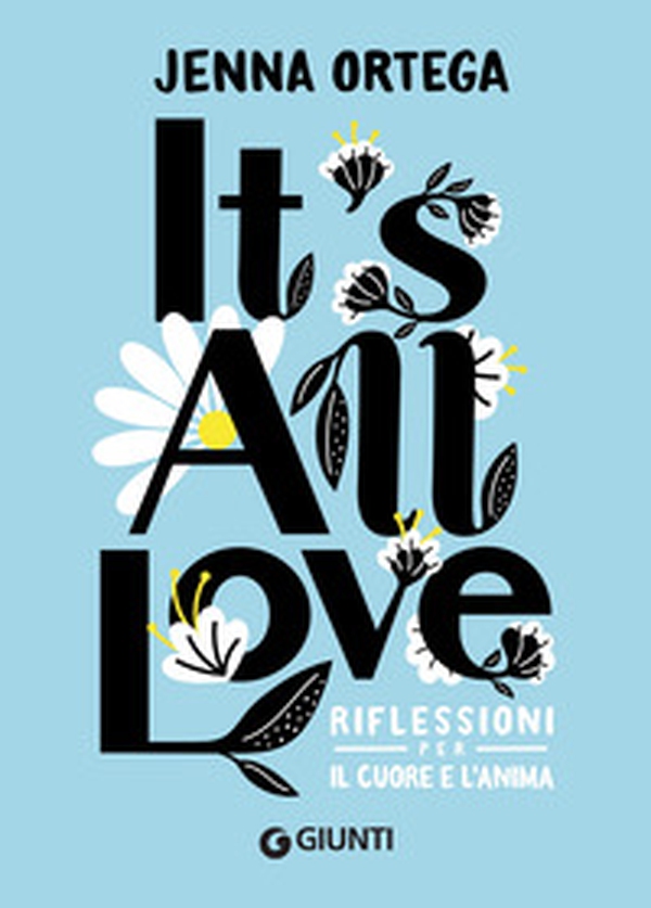It's all love. Riflessioni per il cuore e l'anima - Librerie.coop It's all love. Riflessioni per il cuore e l'anima - Librerie.coop