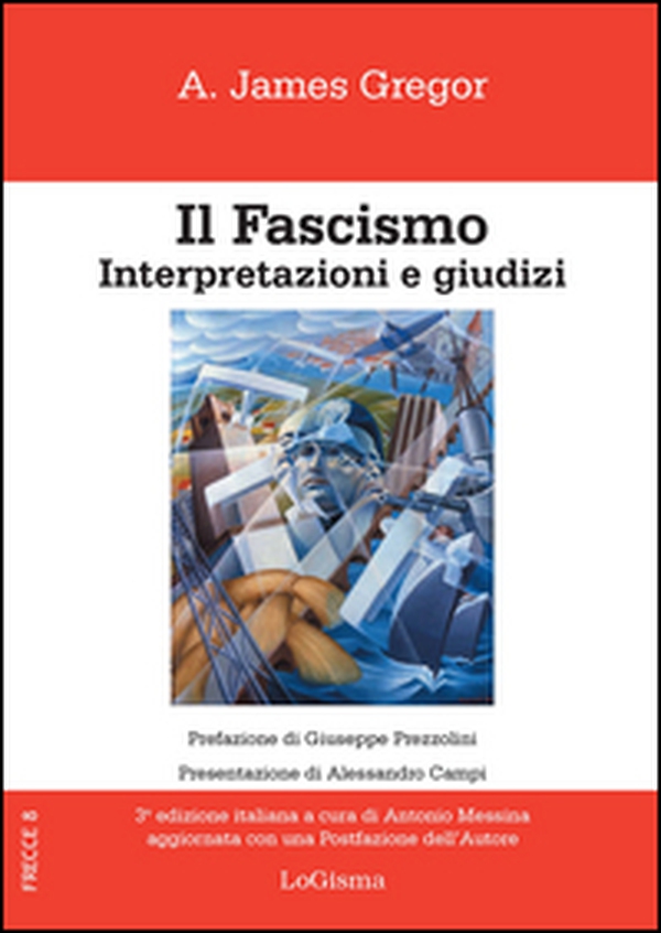 Il fascismo. Interpertazioni e giudizi - Librerie.coop
