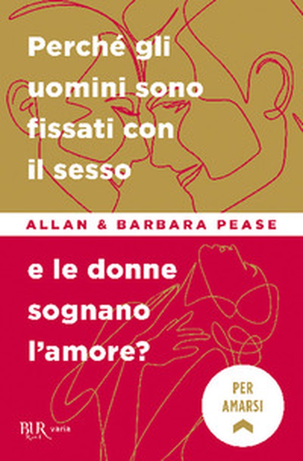Perché gli uomini sono fissati con il sesso... e le donne sognano l'amore? - Librerie.coop Perché gli uomini sono fissati con il sesso... e le donne sognano l'amore? - Librerie.coop
