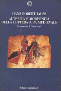 Alterità e modernità della letteratura medievale - Librerie.coop