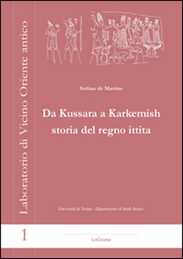 Da Kussara a Karkemish. Storia del Regno Ittita - Librerie.coop Da Kussara a Karkemish. Storia del Regno Ittita - Librerie.coop
