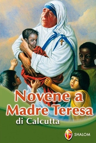 Novena a madre Teresa di Calcutta - Librerie.coop