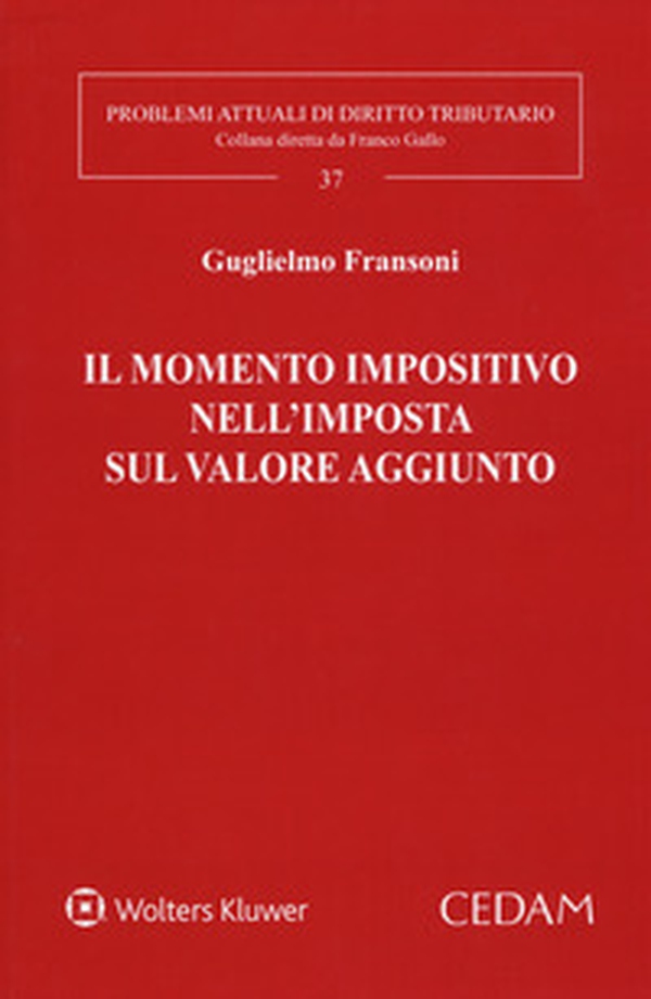 Il momento impositivo nell'imposta sul valore aggiunto - Librerie.coop Il momento impositivo nell'imposta sul valore aggiunto - Librerie.coop