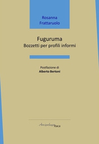 Fuguruma. Bozzetti per profili informi - Librerie.coop
