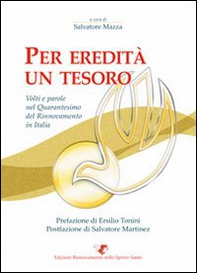 Per eredità un tesoro. Volti e parole nel quarantesimo del rinnovamento in Italia - Librerie.coop