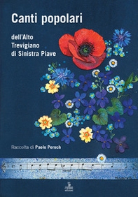 Canti popolari dell'Alto Trevigiano di Sinistra Piave - Librerie.coop