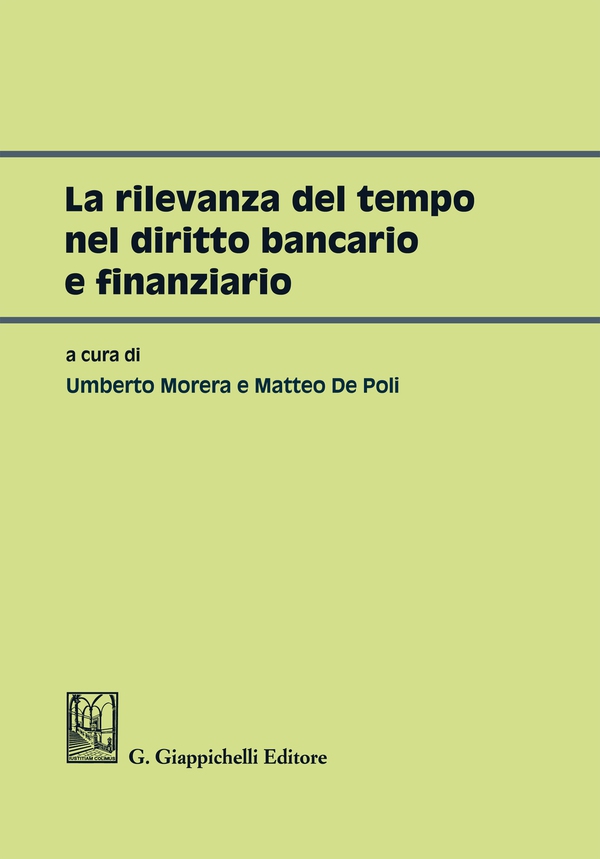 La rilevanza del tempo nel diritto bancario e finanziario - Librerie.coop La rilevanza del tempo nel diritto bancario e finanziario - Librerie.coop