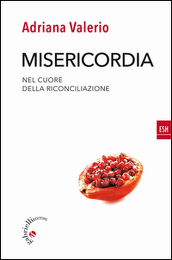 Misericordia. Nel cuore della riconciliazione - Librerie.coop Misericordia. Nel cuore della riconciliazione - Librerie.coop