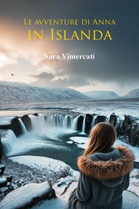Le avventure di Anna in Islanda - Librerie.coop