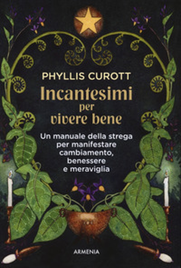 Incantesimi per vivere bene. Un manuale della strega per manifestare cambiamento, benessere e meraviglia - Librerie.coop Incantesimi per vivere bene. Un manuale della strega per manifestare cambiamento, benessere e meraviglia - Librerie.coop