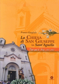 La chiesa di San Giuseppe in Sant'Agnello. 100 anni di storia 1907-2007 - Librerie.coop La chiesa di San Giuseppe in Sant'Agnello. 100 anni di storia 1907-2007 - Librerie.coop