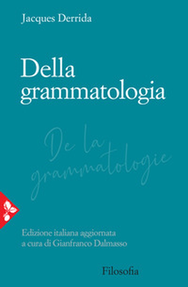 Della grammatologia - Librerie.coop Della grammatologia - Librerie.coop