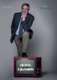 Ho fatto solo il giornalista - Librerie.coop