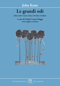Le grandi odi. Specchio vago dell'intima storia. Testo inglese a fronte - Librerie.coop