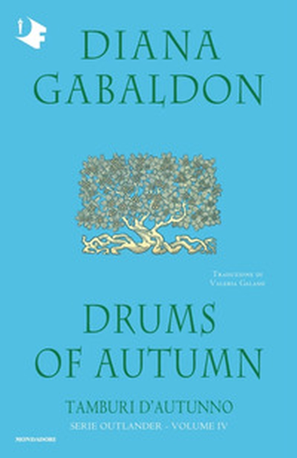 Drums of autumn. Tamburi d'autunno. Outlander - Vol. 4 - Librerie.coop