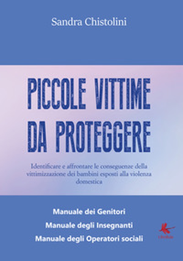 Piccole vittime da proteggere - Librerie.coop Piccole vittime da proteggere - Librerie.coop
