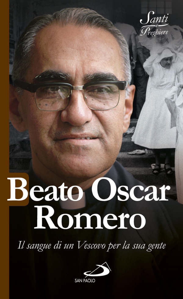 Beato Oscar Romero - Librerie.coop Beato Oscar Romero - Librerie.coop