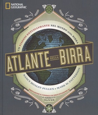 Atlante della birra. Un viaggio entusiasmante nel mondo della birra - Librerie.coop