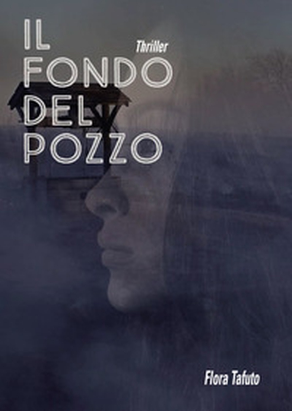 Il fondo del pozzo - Librerie.coop Il fondo del pozzo - Librerie.coop