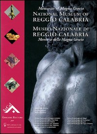 Museo nazionale di Reggio Calabria. Memories of Magna Grecia national museum of Reggio Calabria - Librerie.coop