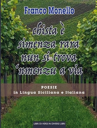 Chista è simenza rara nun si trova 'nmenzu a via. Poesie in lingua siciliana e italiana - Librerie.coop