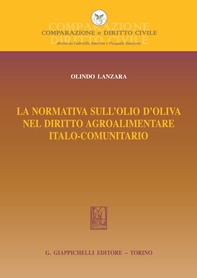 La normativa sull'olio d'oliva nel diritto agroalimentare italo-comunitario - Librerie.coop