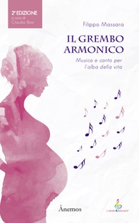 Il grembo armonico. Musica e canto per l'alba della vita - Librerie.coop Il grembo armonico. Musica e canto per l'alba della vita - Librerie.coop