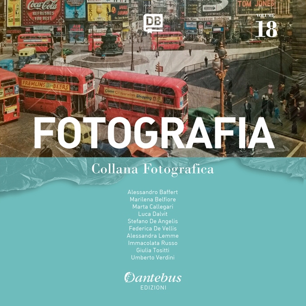 Collana Fotografica Fotografia vol. 18 - Librerie.coop Collana Fotografica Fotografia vol. 18 - Librerie.coop