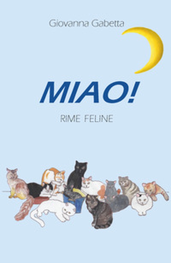 Miao! Rime feline - Librerie.coop Miao! Rime feline - Librerie.coop