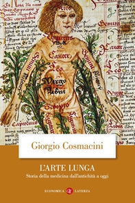 L'arte lunga. Storia della medicina dall'antichità a oggi - Librerie.coop