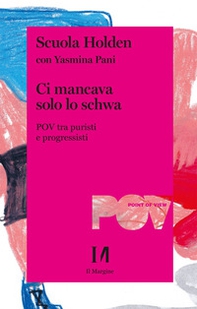 Ci mancava solo lo schwa. POV tra puristi e progressisti - Librerie.coop