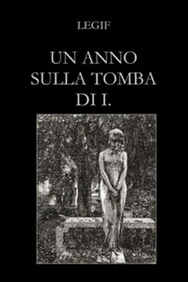 Un anno sulla tomba di I. - Librerie.coop Un anno sulla tomba di I. - Librerie.coop