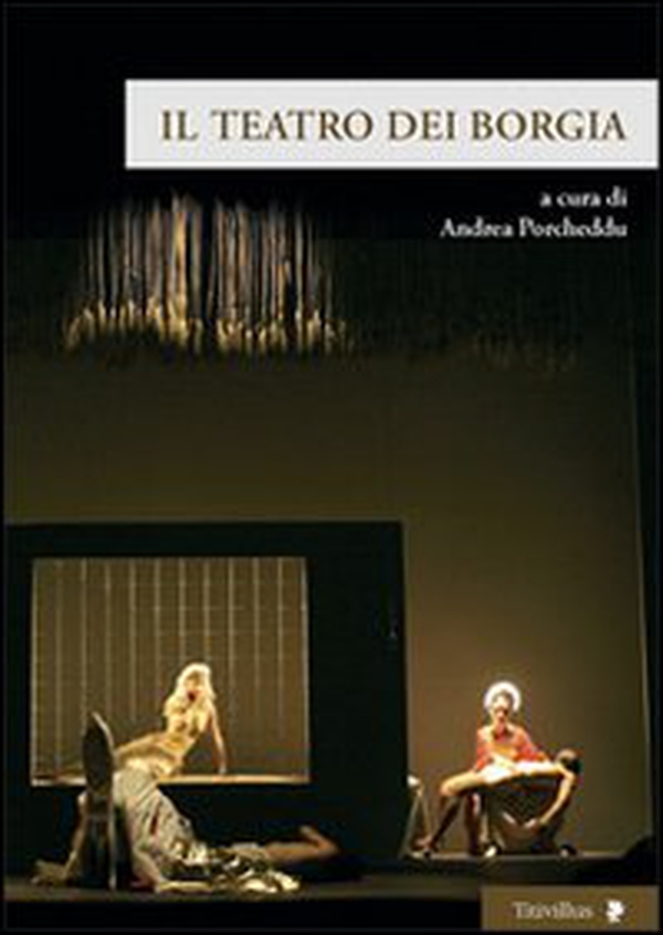 Il teatro dei Borgia - Librerie.coop Il teatro dei Borgia - Librerie.coop