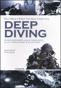 Deep diving. Guida avanzata alla fisiologia, alle procedure e ai sistemi - Librerie.coop Deep diving. Guida avanzata alla fisiologia, alle procedure e ai sistemi - Librerie.coop