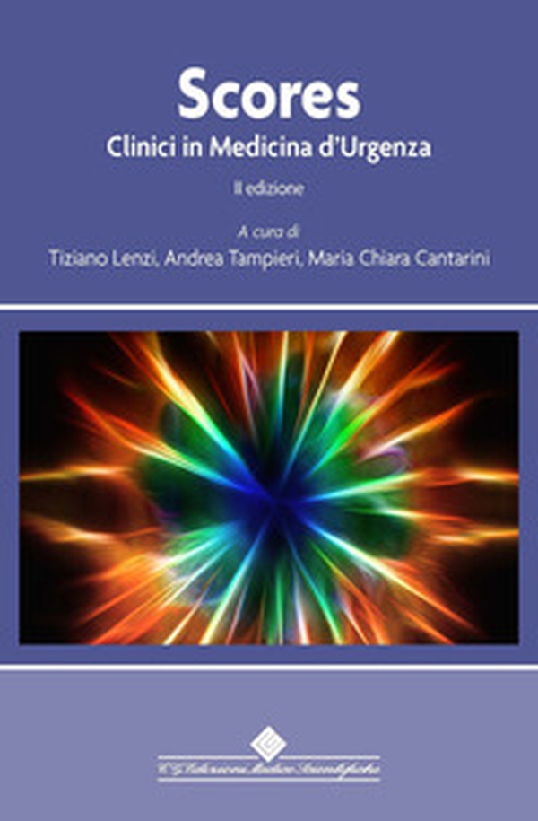 Scores clinici in medicina d'urgenza - Librerie.coop Scores clinici in medicina d'urgenza - Librerie.coop