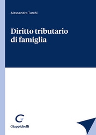 Diritto tributario di famiglia - Librerie.coop Diritto tributario di famiglia - Librerie.coop