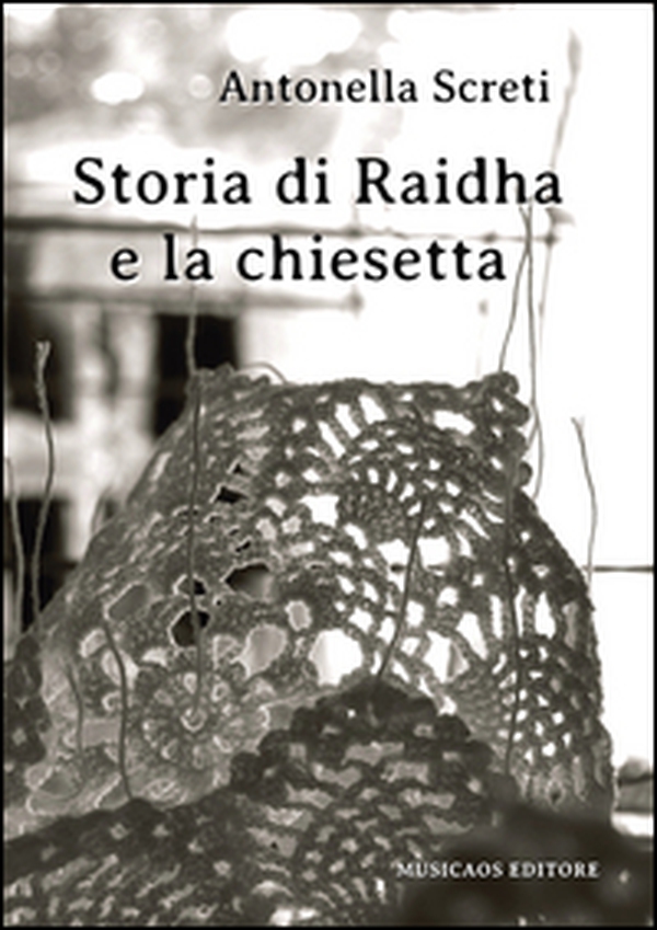 Storia di Raidha e la chiesetta - Librerie.coop Storia di Raidha e la chiesetta - Librerie.coop