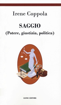 Saggio (Potere giustizia politica) - Librerie.coop